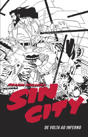 SIN CITY: DE VOLTA AO INFERNO - CAPA DURA SIN CITY: DE VOLTA AO INFERNO - CAPA DURA