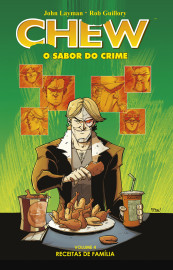 Chew - O Sabor do Crime vol. 04: Receitas de Família