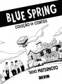 Blue Spring - Coleção de Contos de Taiyo Matsumoto