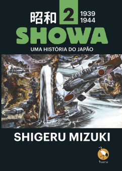Showa 1939-1944 - Uma História do Japão vol. 02
